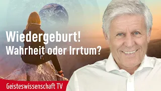 Vortrag: "Wiedergeburt! Wahrheit oder Irrtum? - Geisteswissenschaft TV