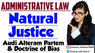 PRINCIPLE OF NATURAL JUSTICE IN ADMINISTRATIVE LAW | DOCTRINE OF BIAS | AUDI ALTERAM PARTEM