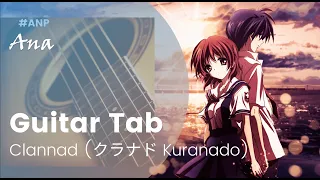 Guitar Tab - Clannad (クラナド) 『 Ana 』Ost | Fingerstyle Tutorial Sheet #Anp