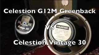 Celestion G12M Greenback vs Celestion Vintage 30