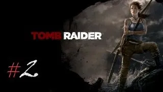 Tomb Raider. Серия 2 - В капкане.