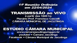 CM Jacutinga 11ª Reunião Ordinária em 22/04/2024