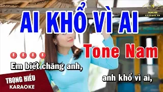 Karaoke Ai Khổ Vì Ai Tone Nam Nhạc Sống | Trọng Hiếu