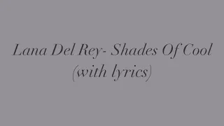 Lana Del Rey- Shades Of Cool with lyrics