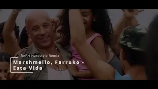 Marshmello, Farruko - Esta Vida (RAPH Hardstyle Remix)