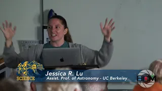 Science at Cal Lecture Aug. 17, 2019 with Prof. Jessica Lu