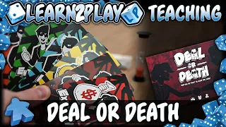 Learn to Play: Deal or Death