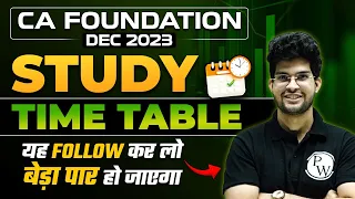 CA Foundation Dec 2023 Study Time Table | CA Wallah by PW