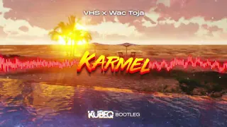 VHS x Wac Toja - Karmel ( KubeQ Bootleg ) 2022