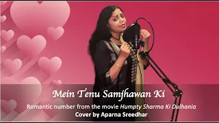 Main Tenu Samjhawan Ki - Cover by Aparna Sreedhar