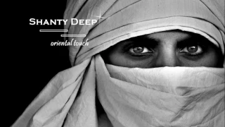 Shanty Deep -  Oriental touch