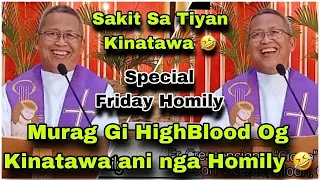 March 1, 2024 😂 Murag Gi High Blood Kinatawa Ani Nga Homily 🤣🤣 | Fr Ciano Ubod