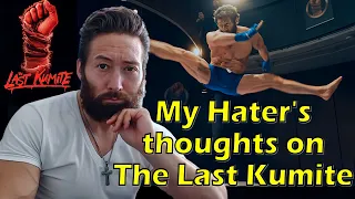 What does my Hater think of The Last Kumite? / Brutally Honest Review!