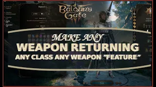 BG3 HOW TO GIVE ANY WEAPON "RETURNING" PROPERTY - ANY CLASS