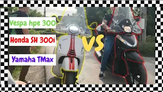 Vespa hpe 300 vs Yamaha T max 500 vs Honda SH300 drag racing
