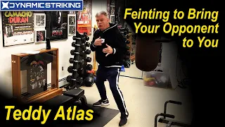 Teddy Atlas - Feinting to Bring Your Opponent In to You