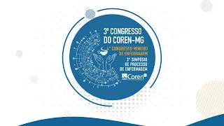 3° Congresso do Coren-MG, 4° Congresso Mineiro de Enfermagem e 3° Simpósio de Processo de Enfermagem