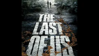 The Last Of Us - Main Theme