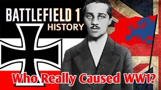 Battlefield 1 History Who Really Caused World War 1? My Documentary