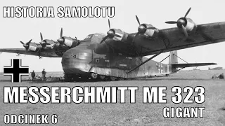 Me 323 - HISTORIA NIEMIECKIEGO GIGANTA