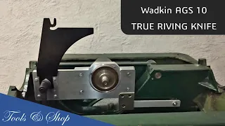 Wadkin AGS 10 true riving knife retrofit