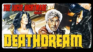 The Lucid Nightmare - Deathdream Review