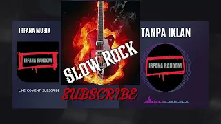 Slow Rock Indonesia Kompilasi Tanpa iklan