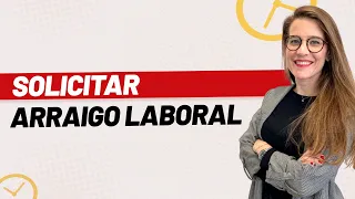 ⏱ Solicitar Arraigo Laboral - [Parainmigrantes al minuto] ⏱