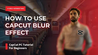 How to Blur Video in CapCut | Easy CapCut PC Tutorial