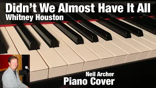 Didn't We Almost Have It All - Whitney Houston - Piano Cover + Sheet Music