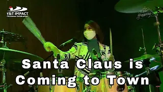 Santa Claus is Coming to Town (Drum Cam) by Kezia Grace