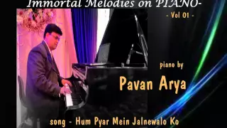Piano - Hum Pyar Mein Jalnewalo Ko
