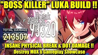 LUKA "BOSS KILLER" BUILD IS INSANE !! 211% Break Effect Build Destroy MOX 6 Gameplay Showcase