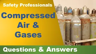 Compressed air & gases - Questions and Answers - Safety Training