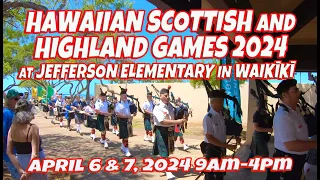 Hawaiian Scottish Festival and Highland Games Jefferson Elementary in Waikiki April 6 & 7, 2024 9am