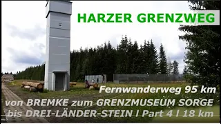 HARZER GRENZWEG Fernwanderweg von BREMKE über GRENZMUSEUM SORGE bis DREI LÄNDER STEIN Part 4 l 18 km