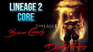 Lineage 2 Core - The Pirates of Tower  of Insolense -  PvP Before Baium
