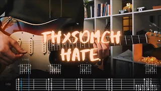 Hate ThxSoMch Сover / Guitar Tab / Lesson / Tutorial