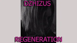 ДЖИЗУС – REGENERATION (Single 2022)