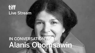 In Conversation With... Indigenous Icon Alanis Obomsawin | TIFF 2018