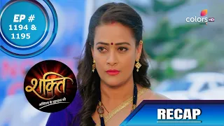 Shakti | शक्ति | Episode 1194 & 1195 | Recap