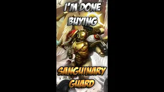 Sanguinary Guard: Why I'm done buying them! #shorts
