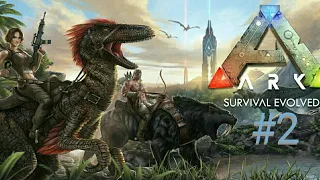 Ark survival evolved #2.Постройка базы, приручил динозавра.
