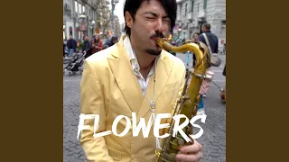 Flowers (Sax Version)