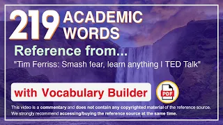 219 Academic Words Ref from "Tim Ferriss: Smash fear, learn anything | TED Talk"