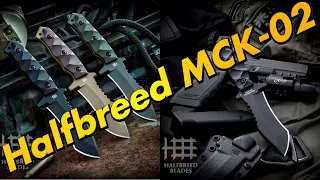 Halfbreed Blades MCK-02 // Medium Clearance Knife / we’re talking indestructible  !