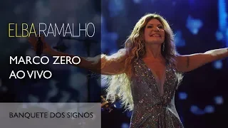 Banquete dos Signos | DVD Marco Zero | Elba Ramalho