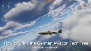 How to Grind the German Aviation Tech Tree in War Thunder Air Realistic Battle