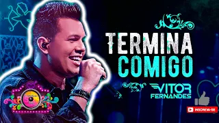 TERMINA COMIGO - Vitor Fernandes - (DVD Piseiro)
