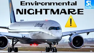 A350s and 787s May Soon Be An ENVIRONMENTAL NIGHTMARE. Here's Why...